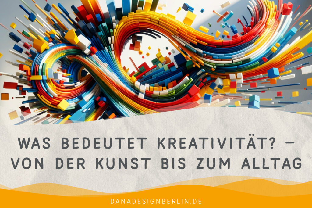 danadesignberlin was bedeutet kreativitaet.jpg