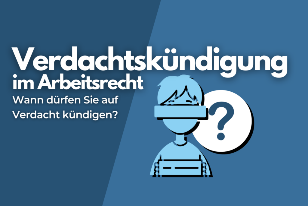 Verdachtskündigung: Zentrale Lehren aus dem aktuellen Gerichtsurteil image f2b60292 6a0b 4d23 ad8a 538f7c6edaaa.png